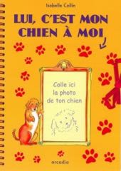 Lui, c&rsquo;est mon chien à moi