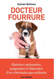 Docteur Fourrure : la « drôle » de vie d’un vétérinaire